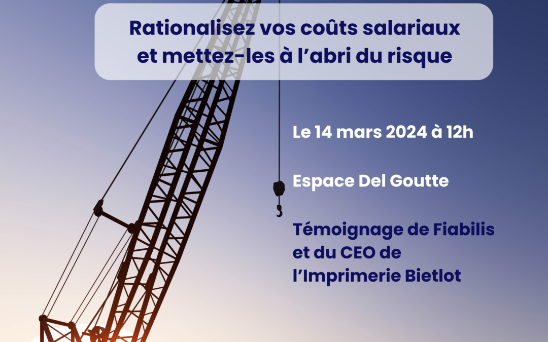 Rendez-vous le 14 mars : rationalisez vos coûts salariaux et mettez-les à l’abri du risque